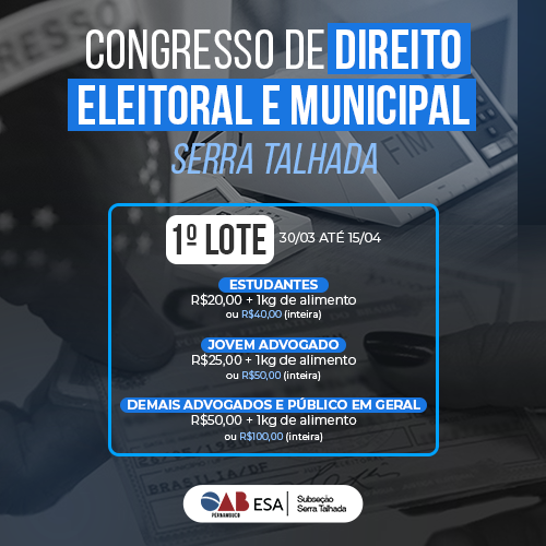 Dia: 07/05 - Congresso de Direito Eleitoral e Municipal| SERRA TALHADA