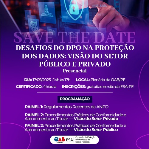 Dia: 17/09 - Desafios do DPO na proteção dos dados: Visão do setor Público e Privado