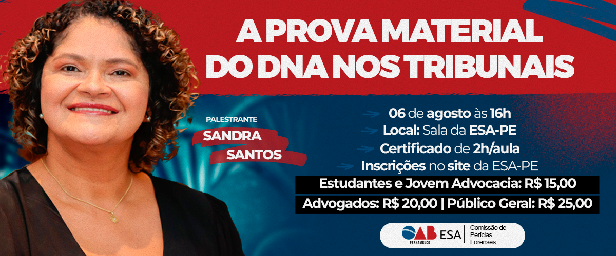 Dia: 06/08 - A Prova Material do DNA nos Tribunais