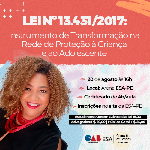 Dia: 20/08 – "Lei nº 13.431/2017: Instrumento de Transformação na Rede de Proteção à Criança e ao Ad