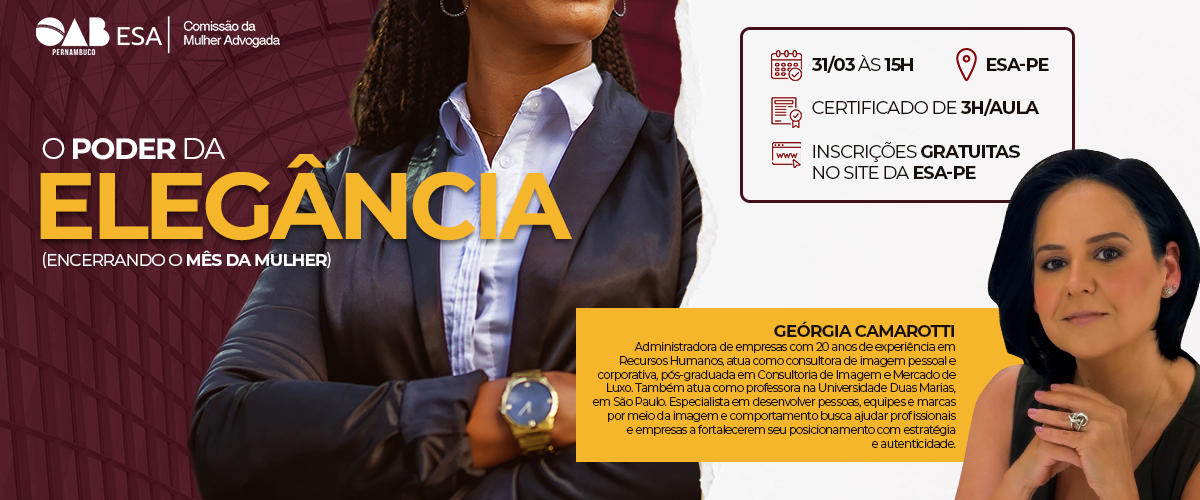 Dia: 31/03 - O poder da elegância - PRESENCIAL
