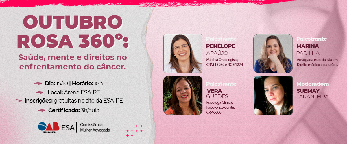 Dia: 15/10 - Outubro Rosa 360º: saúde, mente e direitos no enfrentamento do câncer