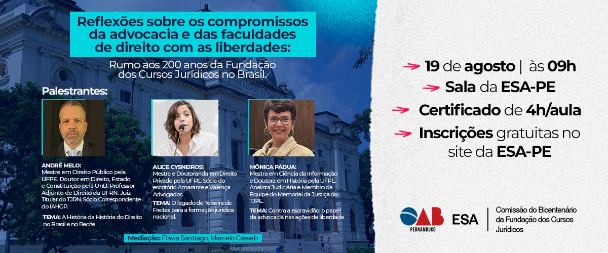 Dia: 19/08 - Reflexões sobre os compromissos da advocacia e das faculdades de direito com as liberda