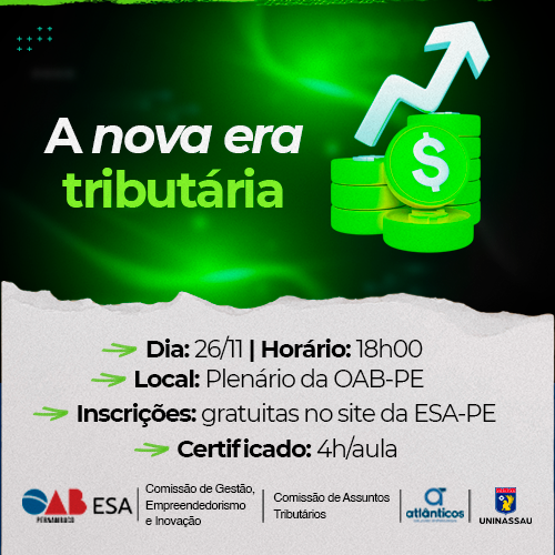 Dia: 26/11 - "A nova era tributária"