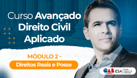 Módulo 02 - Direitos Reais e Posse