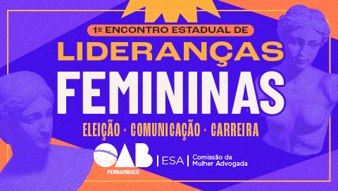 Dia: 18/03 - 1º Encontro Estadual de Lideranças Femininas