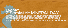 Dia: 12/11 - II Seminário MINERAL DAY - PRESENCIAL