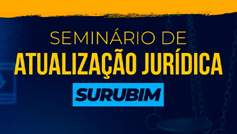 Dia: 21/10 -  Seminário de Atualização Jurídica - (SURUBIM)