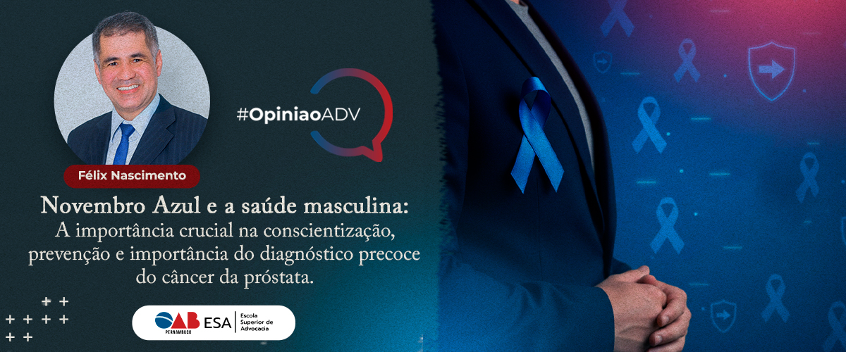 Novembro Azul e a Saúde Masculina: A Importância Crucial na Conscientização, Prevenção e Importância do Diagnóstico Precoce do Câncer da Próstata.