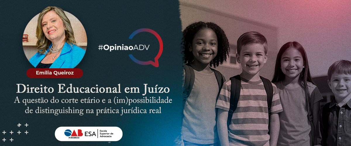 Direito Educacional em Juízo: A Questão do Corte Etário e a (Im)possibilidade de Distinguishing na Prática jurídica Real)